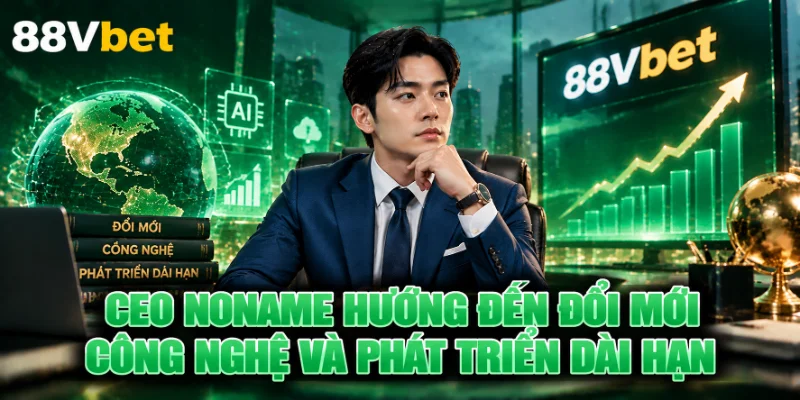 CEO Noname hướng đến đổi mới công nghệ và phát triển dài hạn